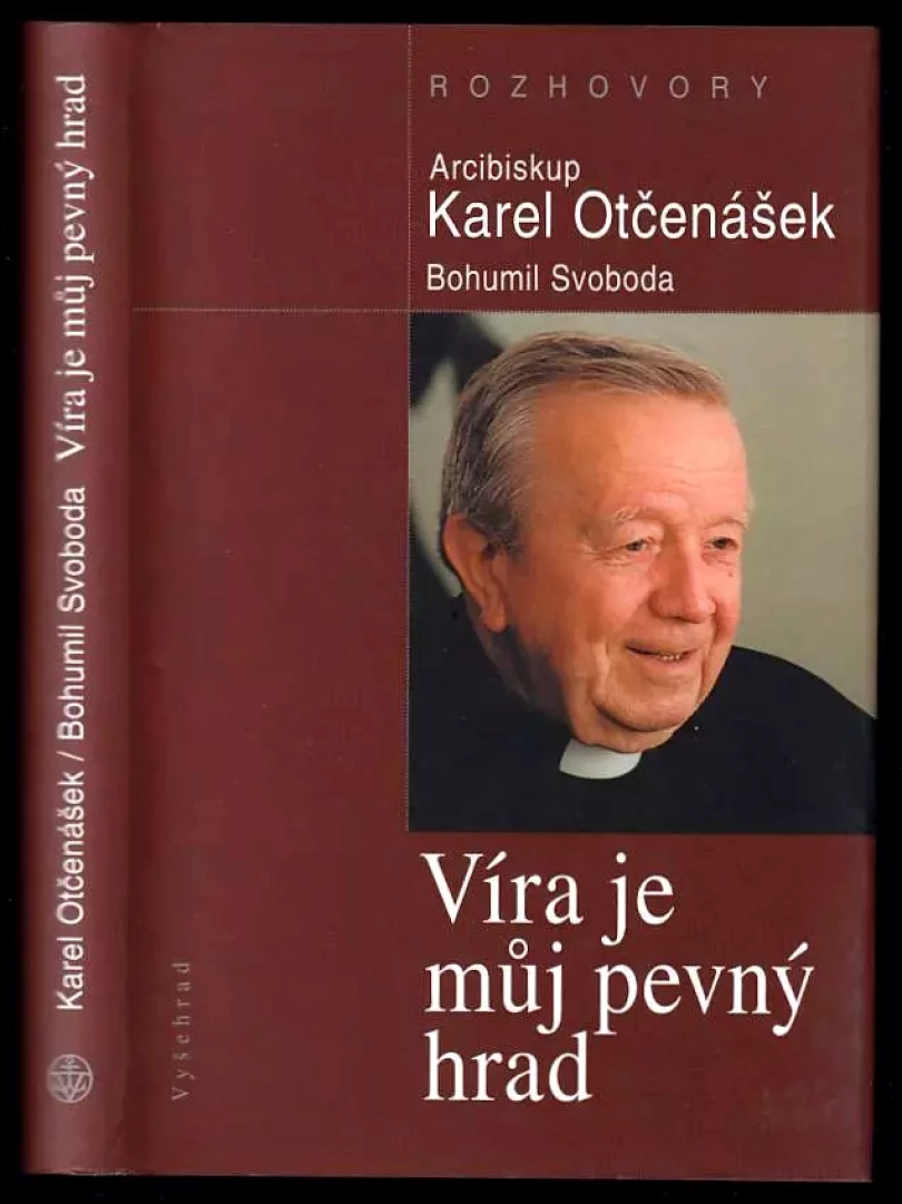 Víra je můj pevný hrad (Bohumil Svoboda, 2004)