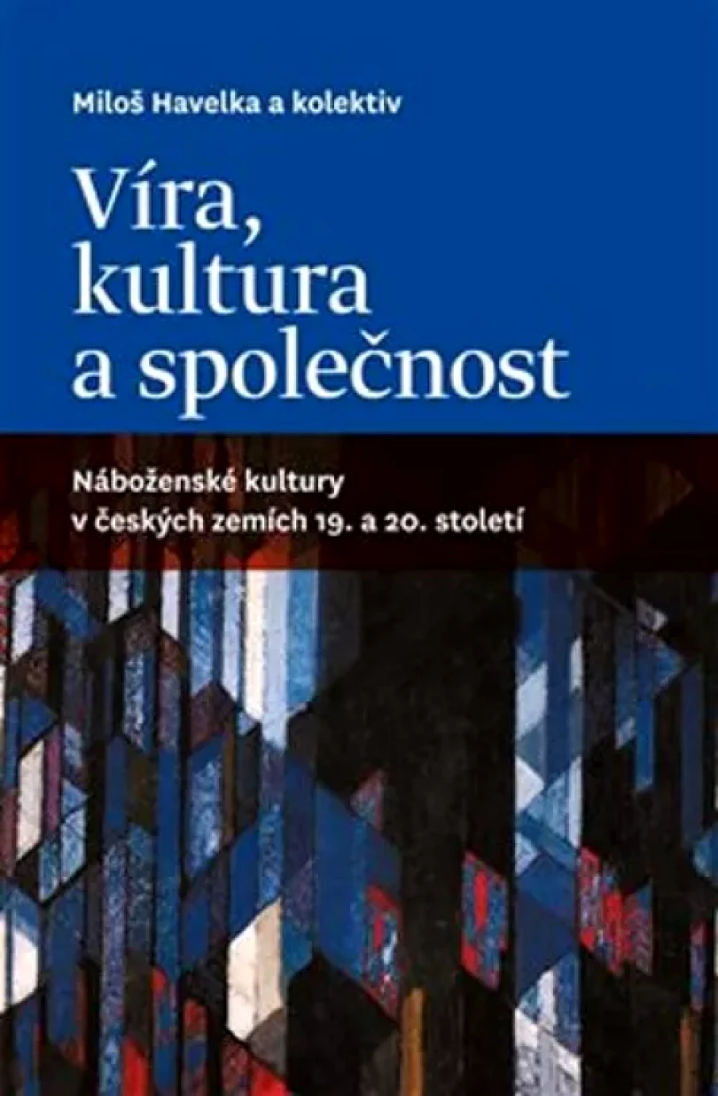 Víra, kultura a společnost (Miloš Havelka, 2012)