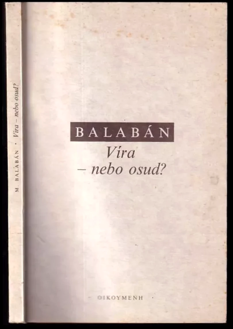 Víra - nebo osud? (Milan Balabán, 1993)