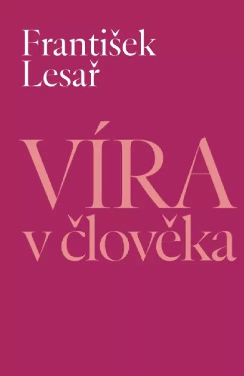 Víra v člověka (František Lesař, 2021)
