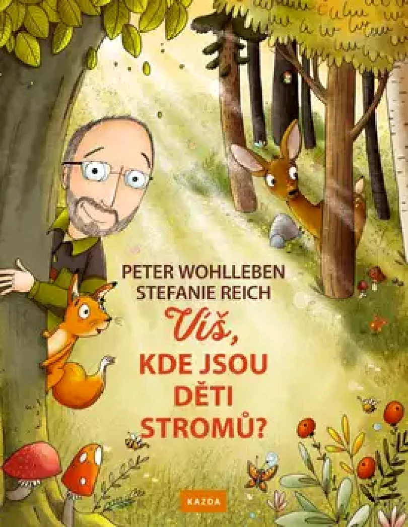Levně Víš, kde jsou děti stromů? (Peter Wohlleben, 2018)