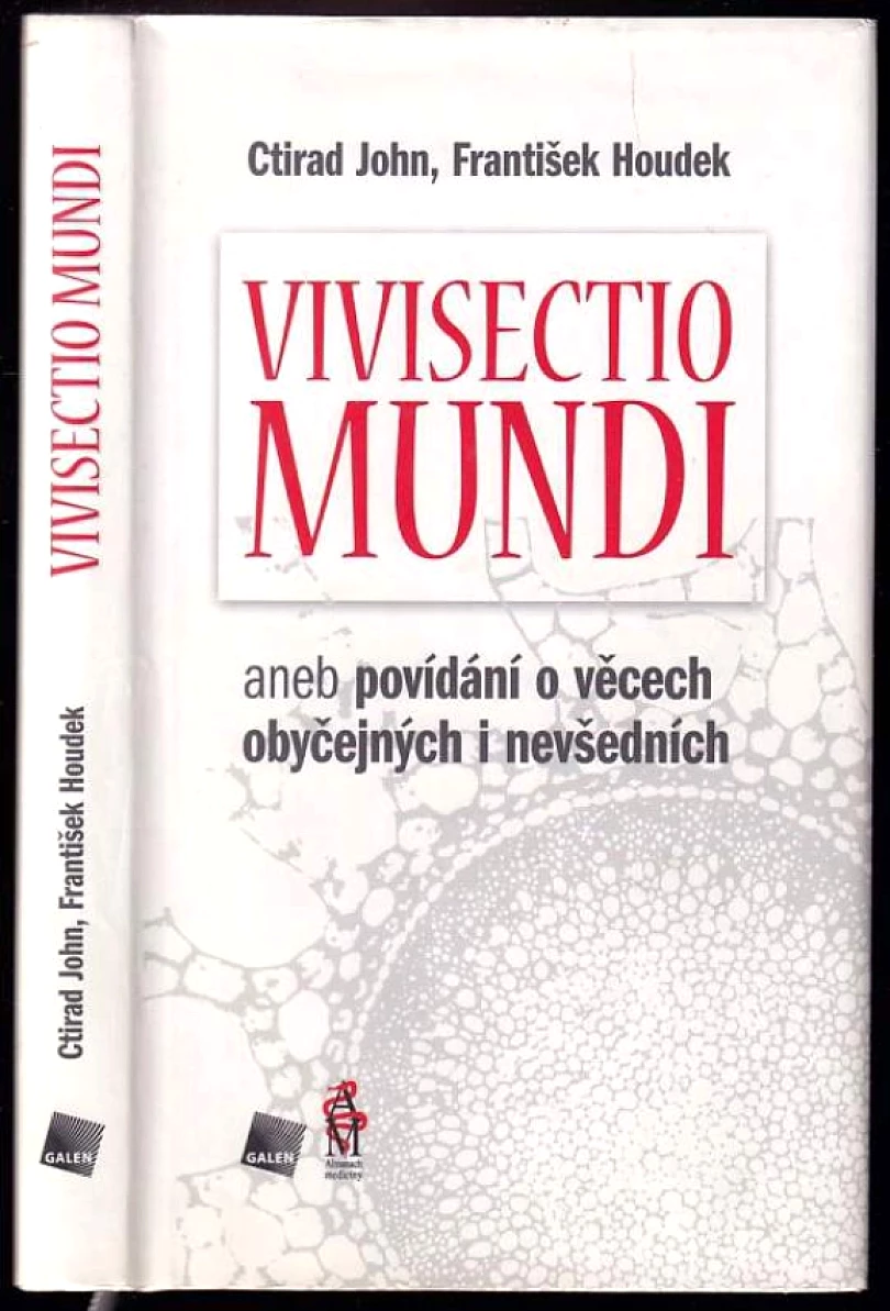 Levně Vivisectio mundi, aneb, Povídání o věcech obyčejných i nevšedních (Ctirad John, 2011)