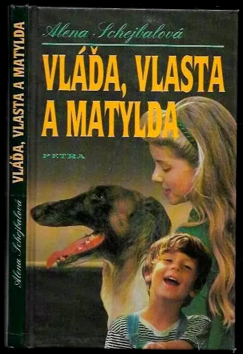 Vláďa, Vlasta a Matylda (Alena Schejbalová, 1997)