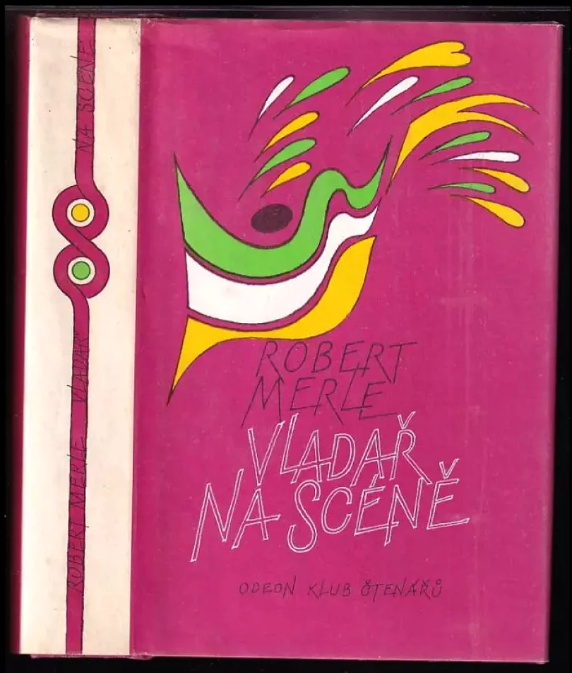 Vladař na scéně (Robert Merle, 1986)