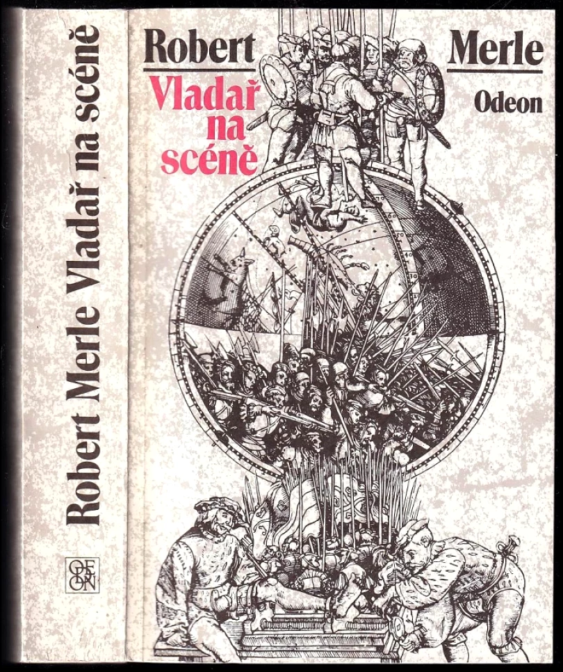 Levně Vladař na scéně (Robert Merle, 1990)