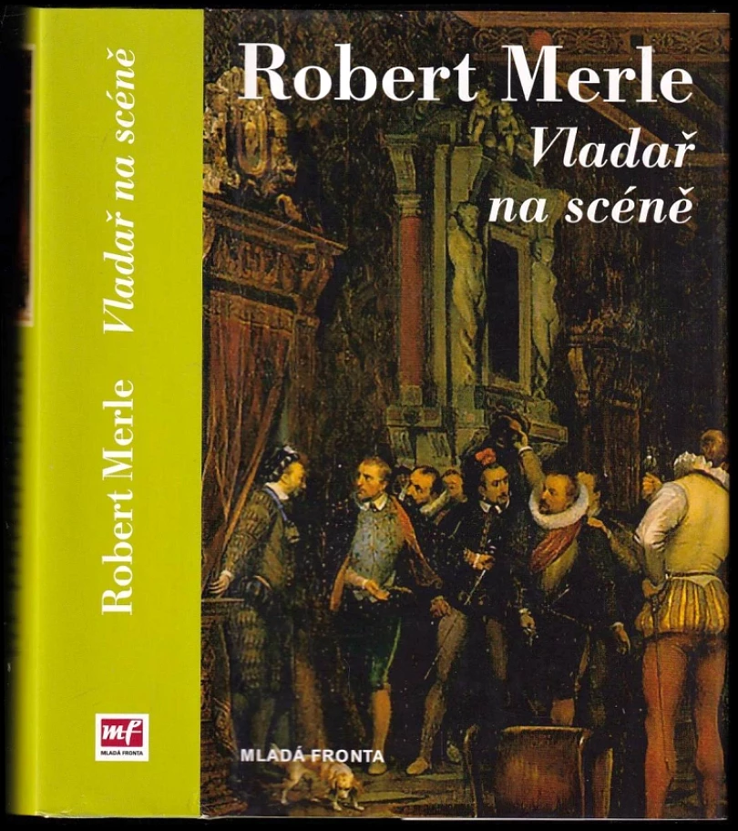 Vladař na scéně (Robert Merle, 2007)