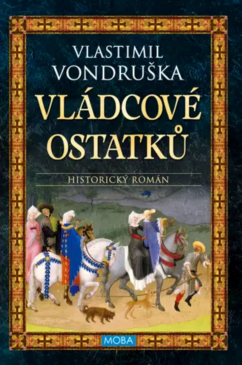 Levně Vládcové ostatků (Vlastimil Vondruška, 2024)