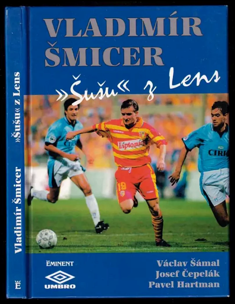 Vladimír Šmicer - "Šušu" z Lens (Václav Šámal, 1998)