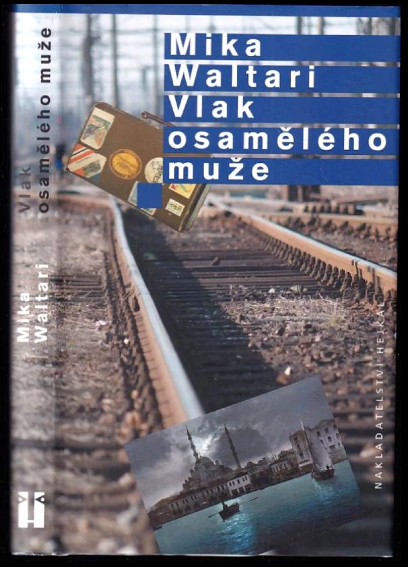 Vlak osamělého muže (Mika Waltari, 2018)