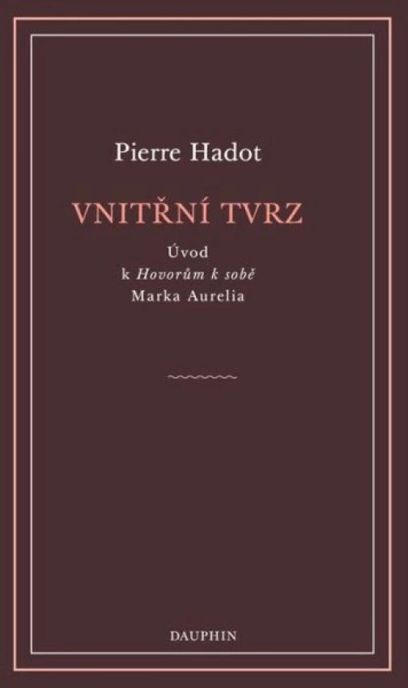 Vnitřní tvrz (Pierre Hadot, 2025)