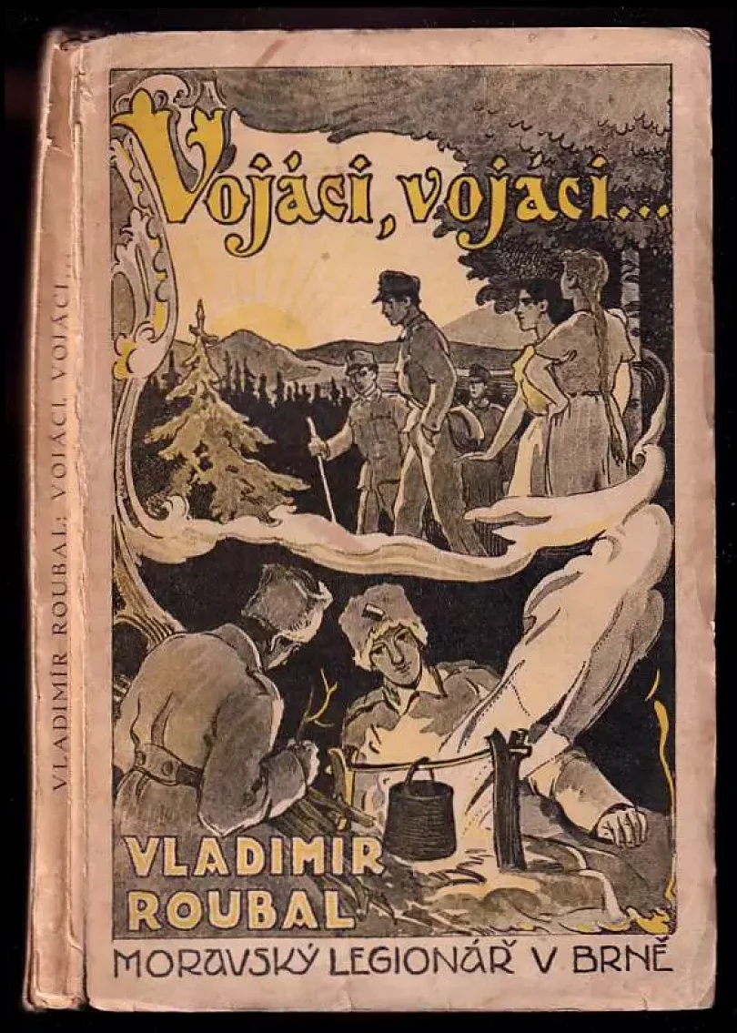 Levně Vojáci, vojáci - DEDIKACE AUTORA (Vladimír Josef Roubal, 1932)
