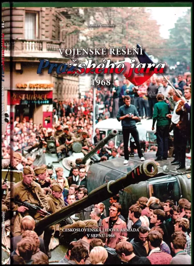 Vojenské řešení Pražského jara 1968 (Daniel Povolný, 2010)