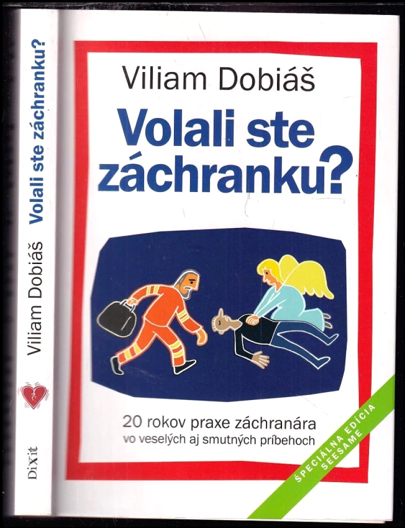 Levně Volali ste záchranku? PODPIS - Viliam Dobiáš (Viliam Dobiáš, 2013)