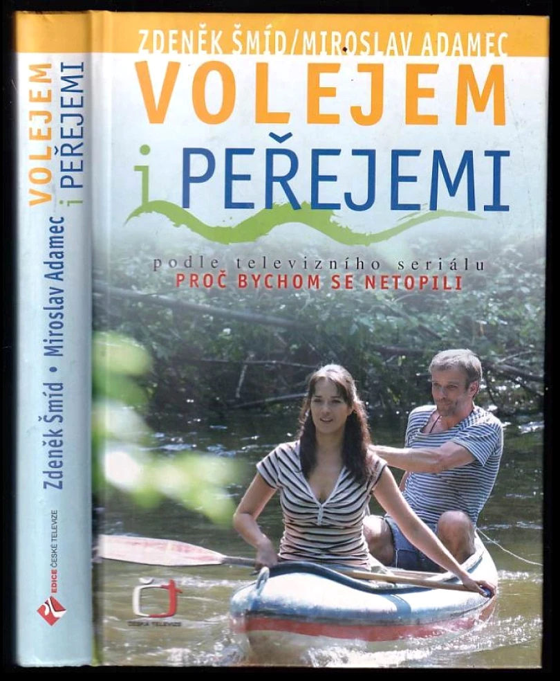 Volejem i peřejemi (Zdeněk Šmíd, 2009)