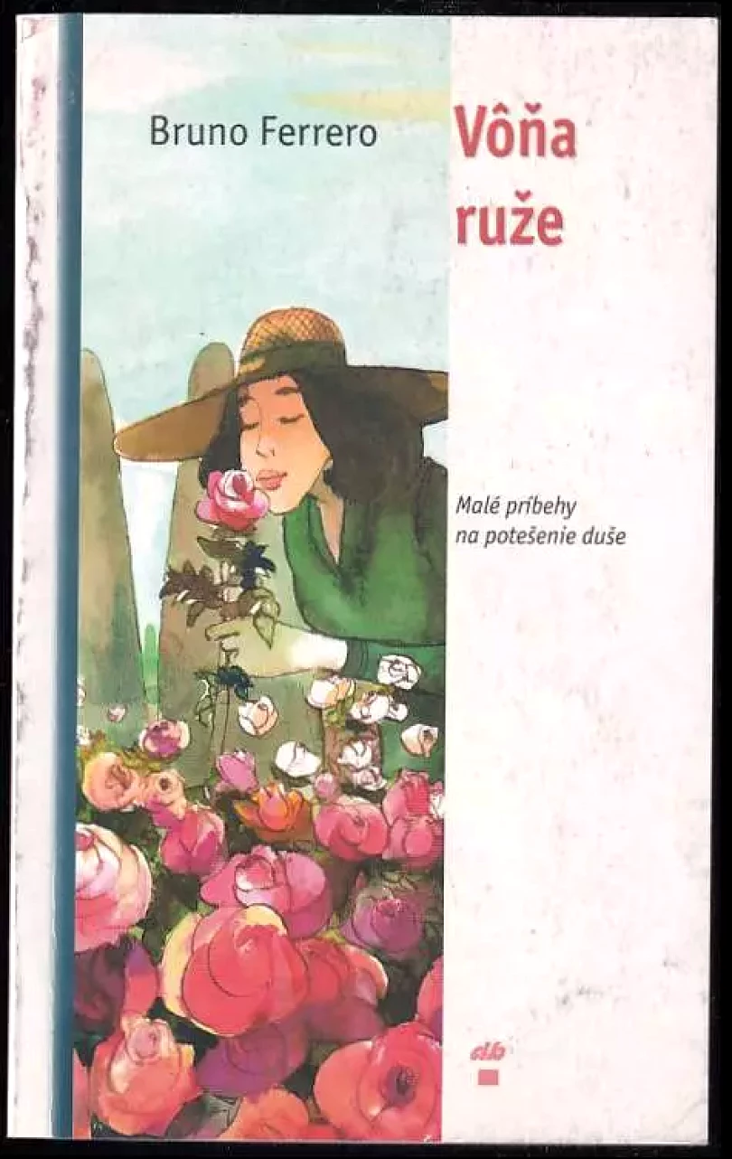 Vôňa ruže (Bruno Ferrero, 1999)