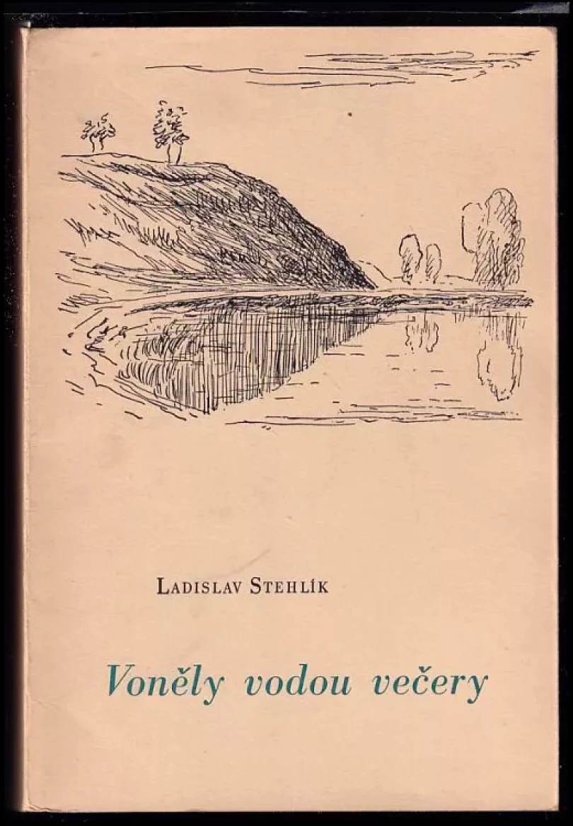 Levně Voněly vodou večery PODPIS Ladislav Stehlík (Ladislav Stehlík, 1956)