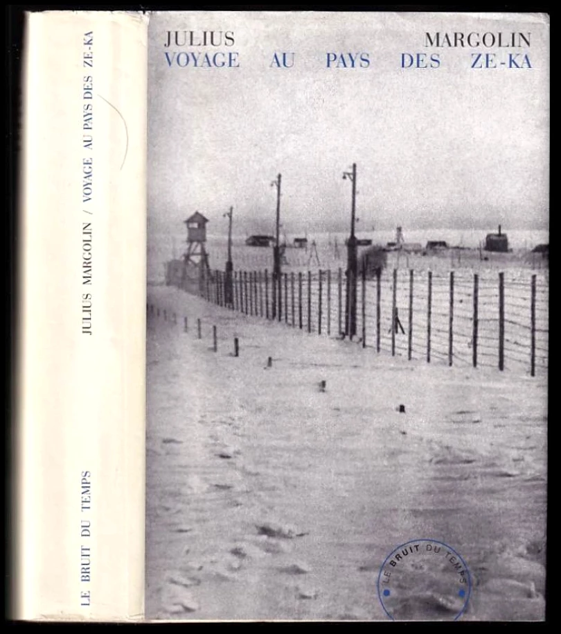 Levně Voyage au pays des Ze-Ka (Julius Margolin, 2010)