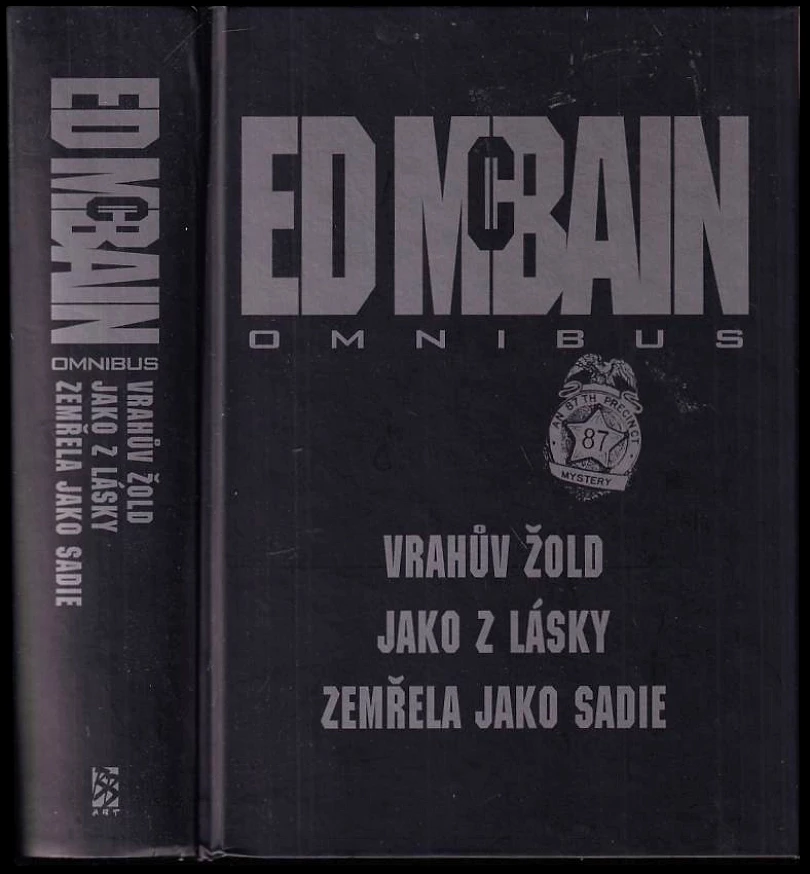 Levně Vrahův žold ; Jako z lásky ; Zemřela jako Sadie : Ed McBain omnibus : v hlavní roli 87. revír (Ed McBain, 2013)