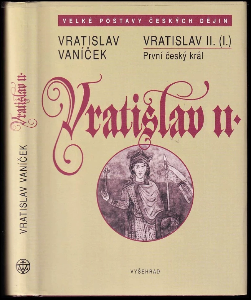 Levně Vratislav II. (I.) (Vratislav Vaníček, 2004)