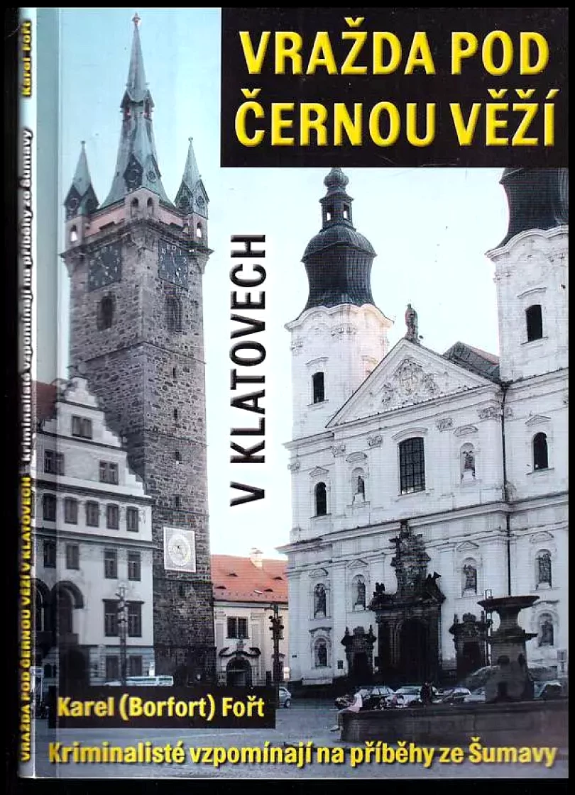 Vražda pod Černou věží v Klatovech (Karel Fořt, 2014)