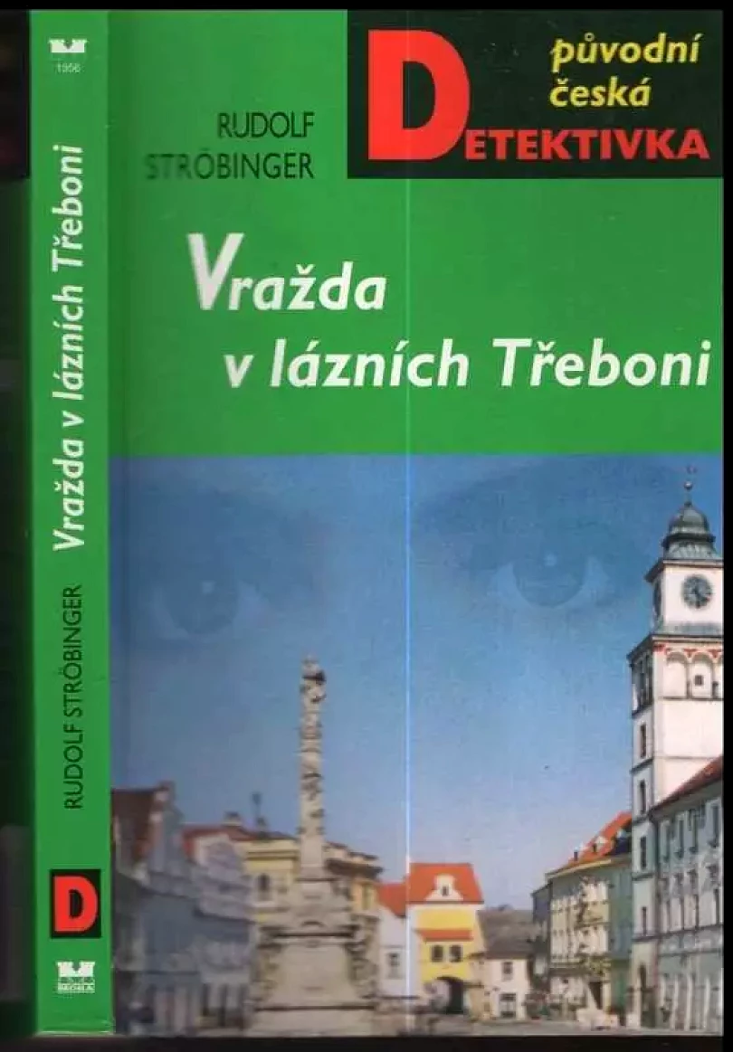 Vražda v lázních Třeboni (Rudolf Ströbinger, 2002)