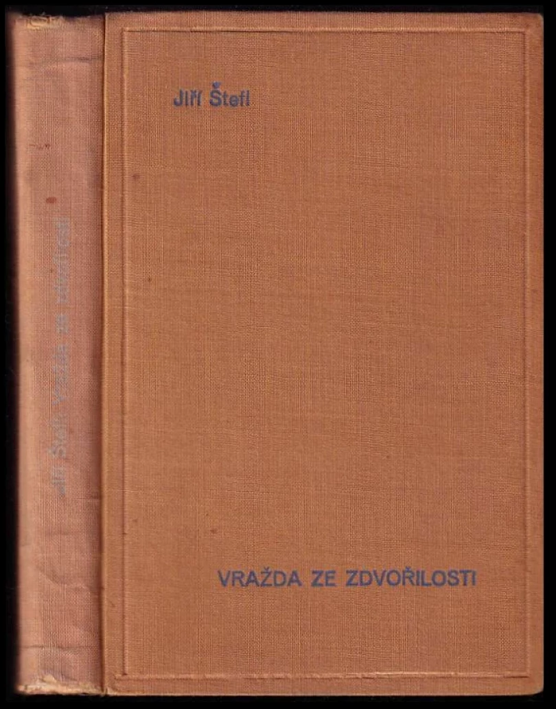 Levně Vražda ze zdvořilosti PODPIS JIŘÍ ŠTEFL (Jiří Štefl, 1946)