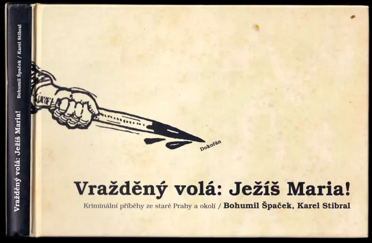 Levně Vražděný volá: Ježíš Maria! (Bohumil Špaček, 2006)