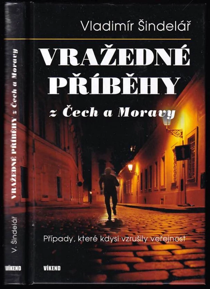 Levně Vražedné příběhy z Čech a Moravy (Vladimír Šindelář, 2016)