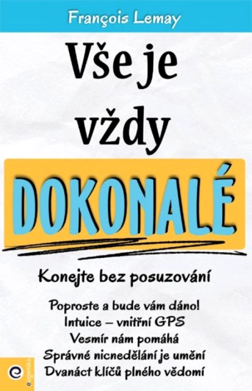 Levně Vše je vždy dokonalé (François Lemay, 2025)