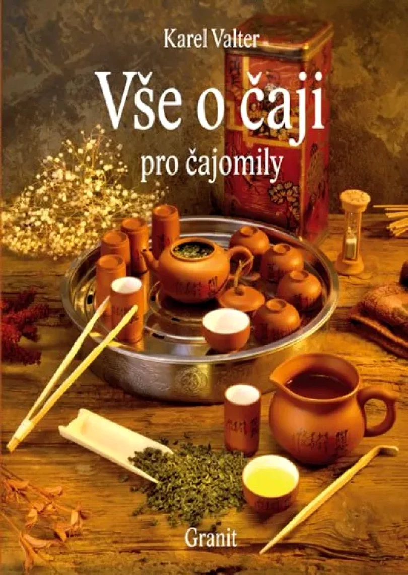 Levně Vše o čaji pro čajomily (Karel Valter, 2016)