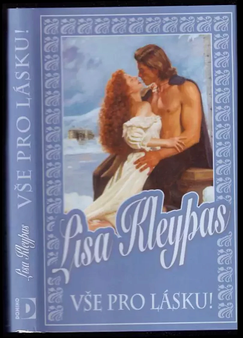 Levně Vše pro lásku! (Lisa Kleypas, 2009)