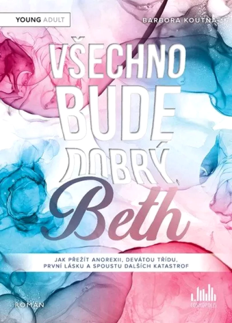 Levně Všechno bude dobrý, Beth (Barbora Koutná, 2022)