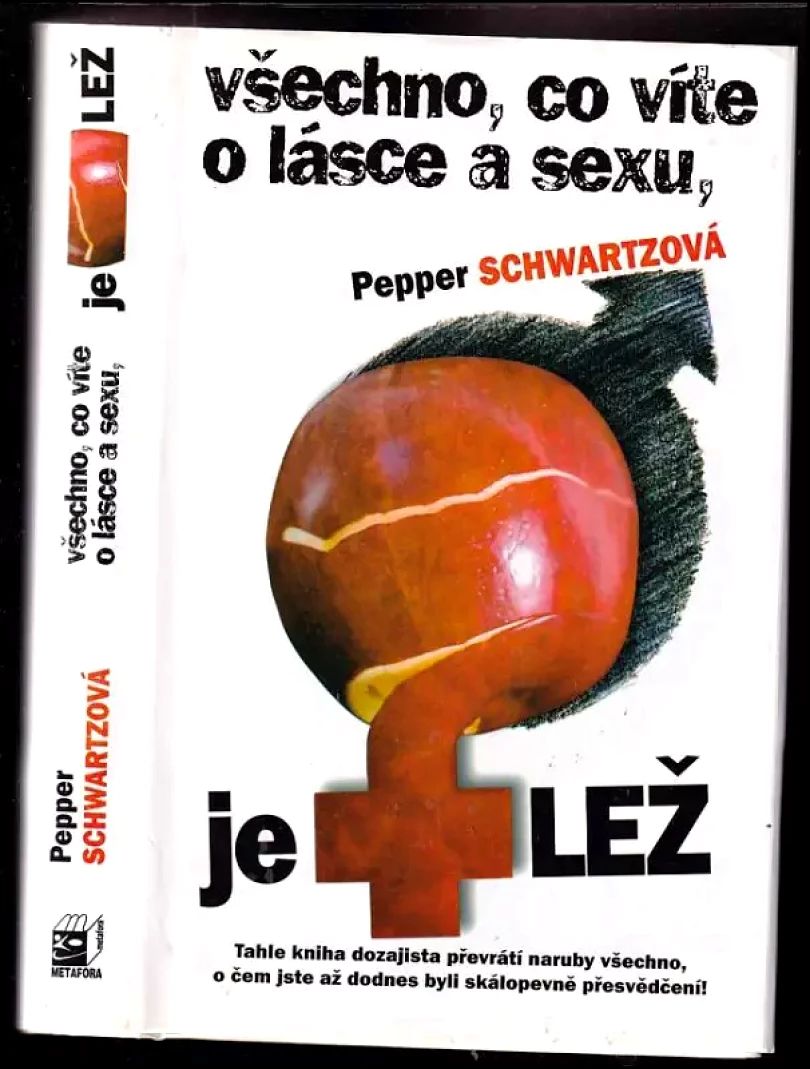 Všechno, co víte o lásce a sexu, je lež (Pepper Schwartz, 2002)