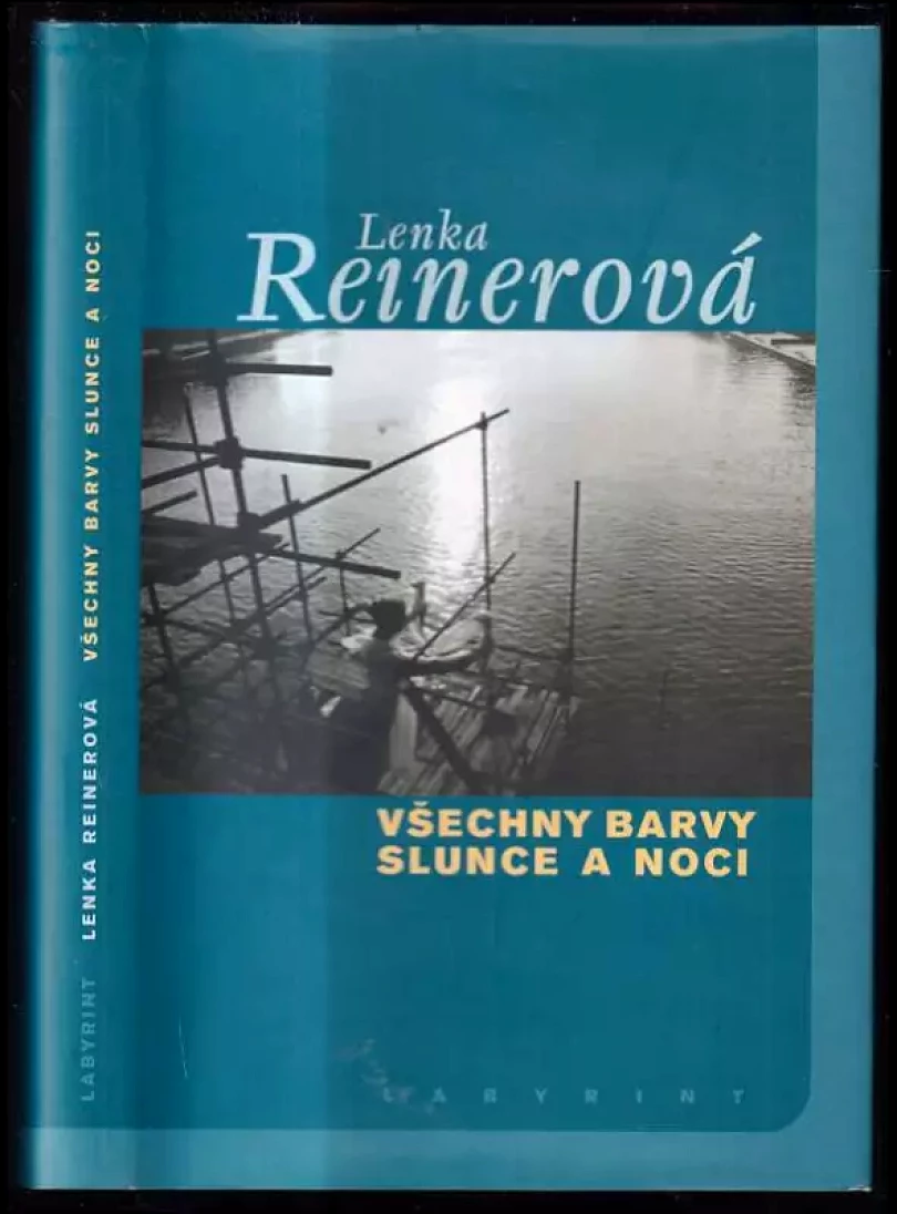 Levně Všechny barvy slunce a noci (Lenka Reinerová, 2002)