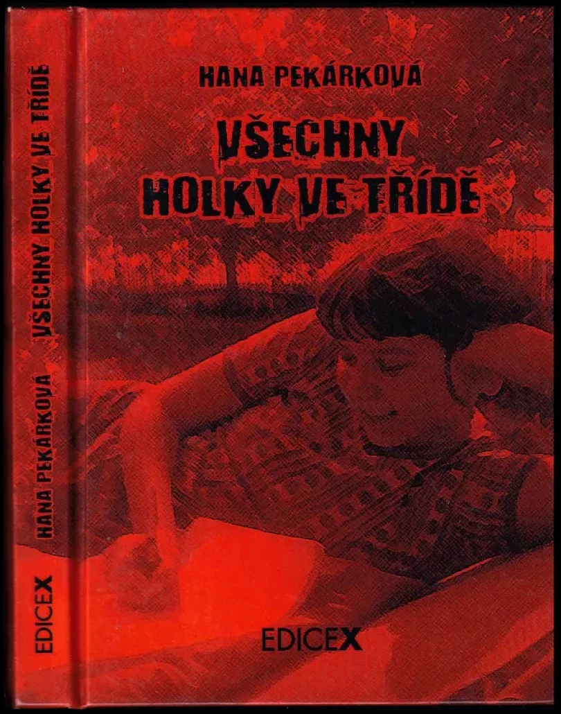Levně Všechny holky ve třídě (Hana Pekárková, 2014)