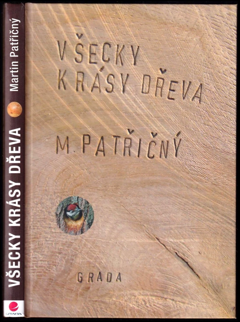 Všecky krásy dřeva (Martin Patřičný, 2014)