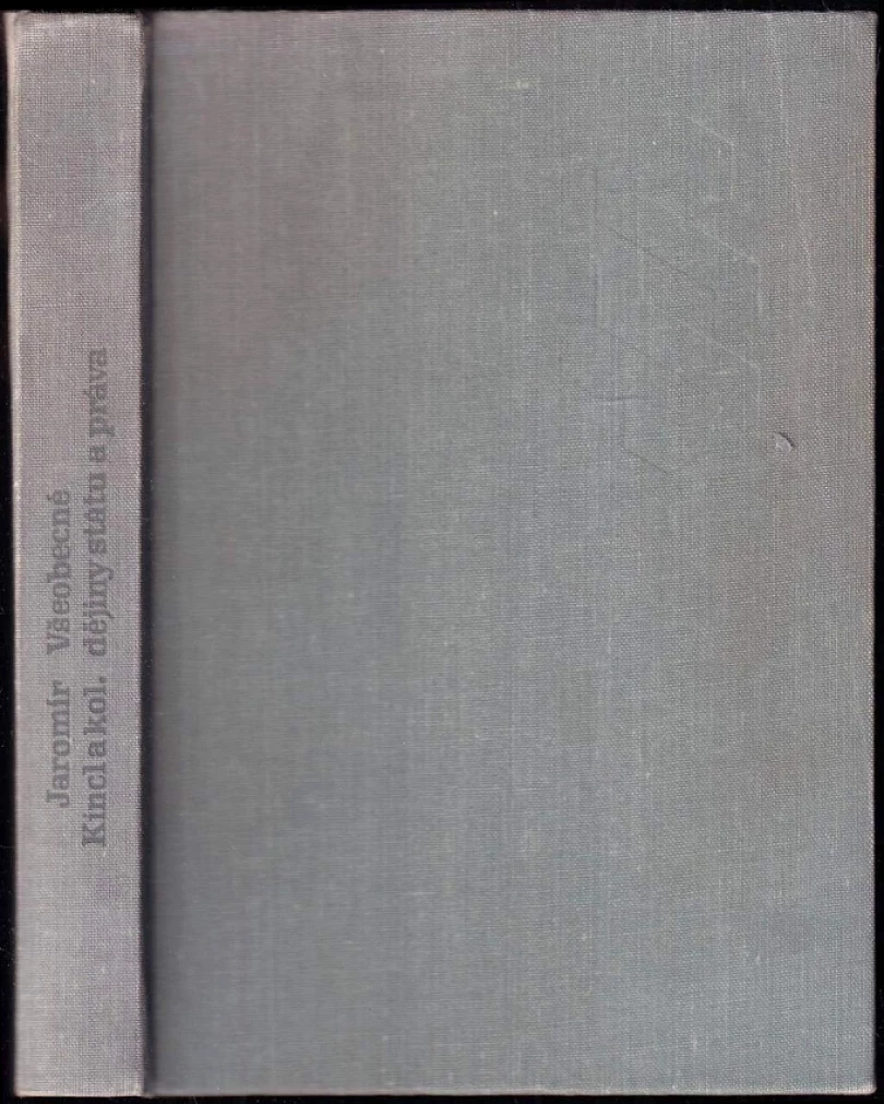 Všeobecné dějiny státu a práva (Jaromír Kincl, 1983)