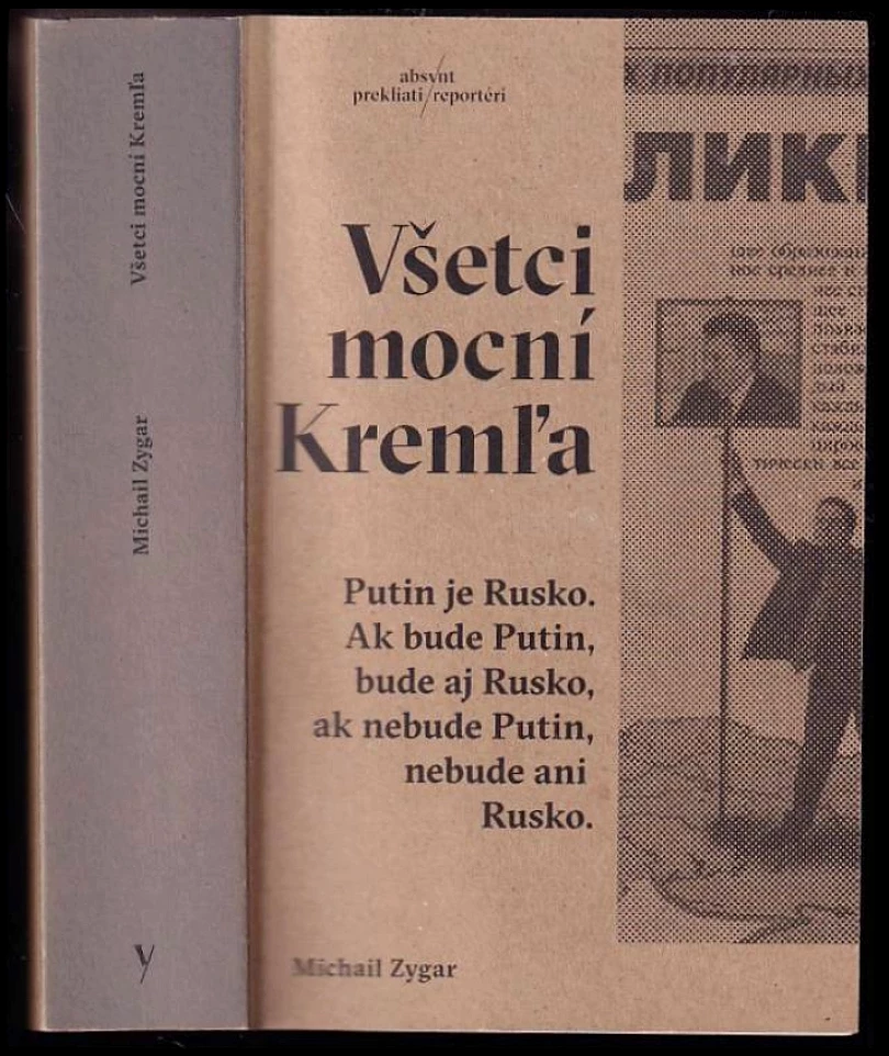 Levně Všetci mocní Kremľa (Michail Viktorovič Zygar‘, 2016)