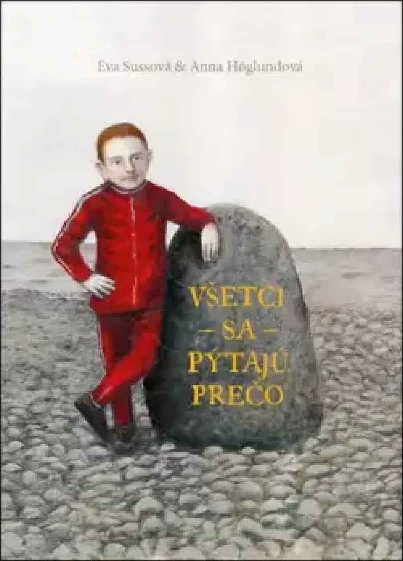 Levně Všetci sa pýtajú prečo (Eva Sussová,, 2020)