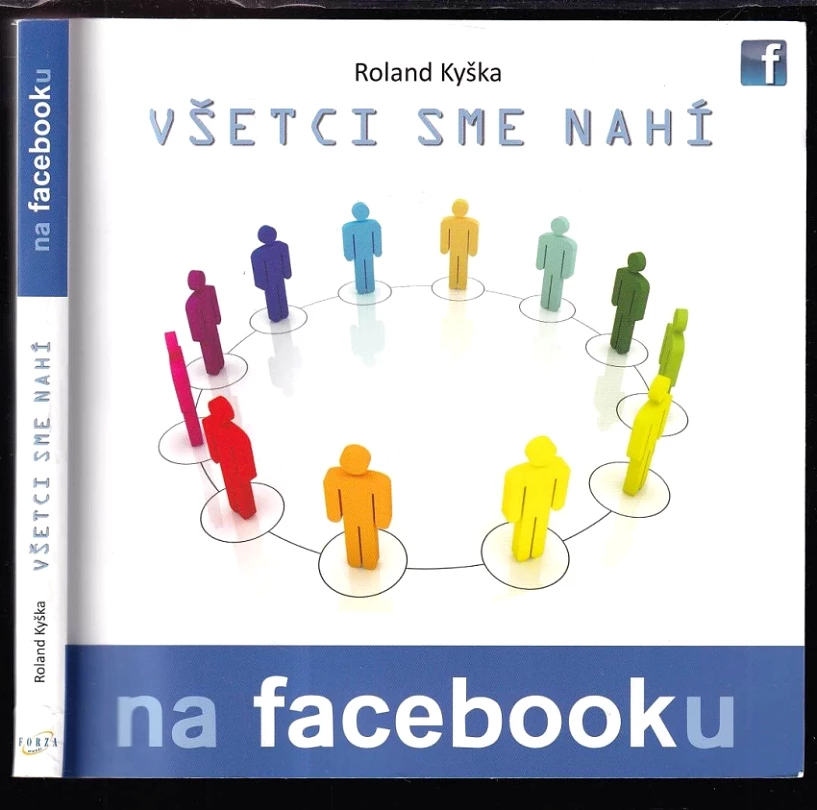 Všetci sme nahí na facebooku (Roland Kyška, 2010)