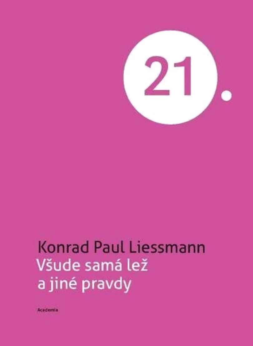 Všude samá lež a jiné pravdy (Konrad Paul Liessmann, 2025)