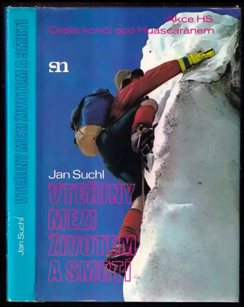 Levně Vteřiny mezi životem a smrtí - akce HS - cesta končí pod Huascaránem (Jan Suchl, 1987)