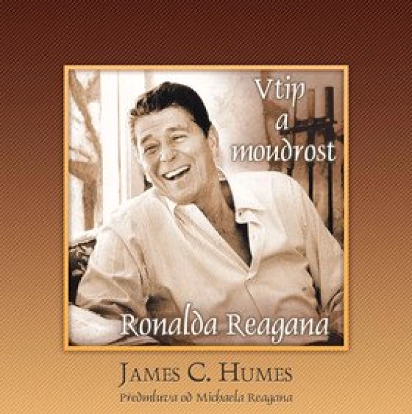 Vtip a moudrost Ronalda Reagana (James Humes,, 2008)