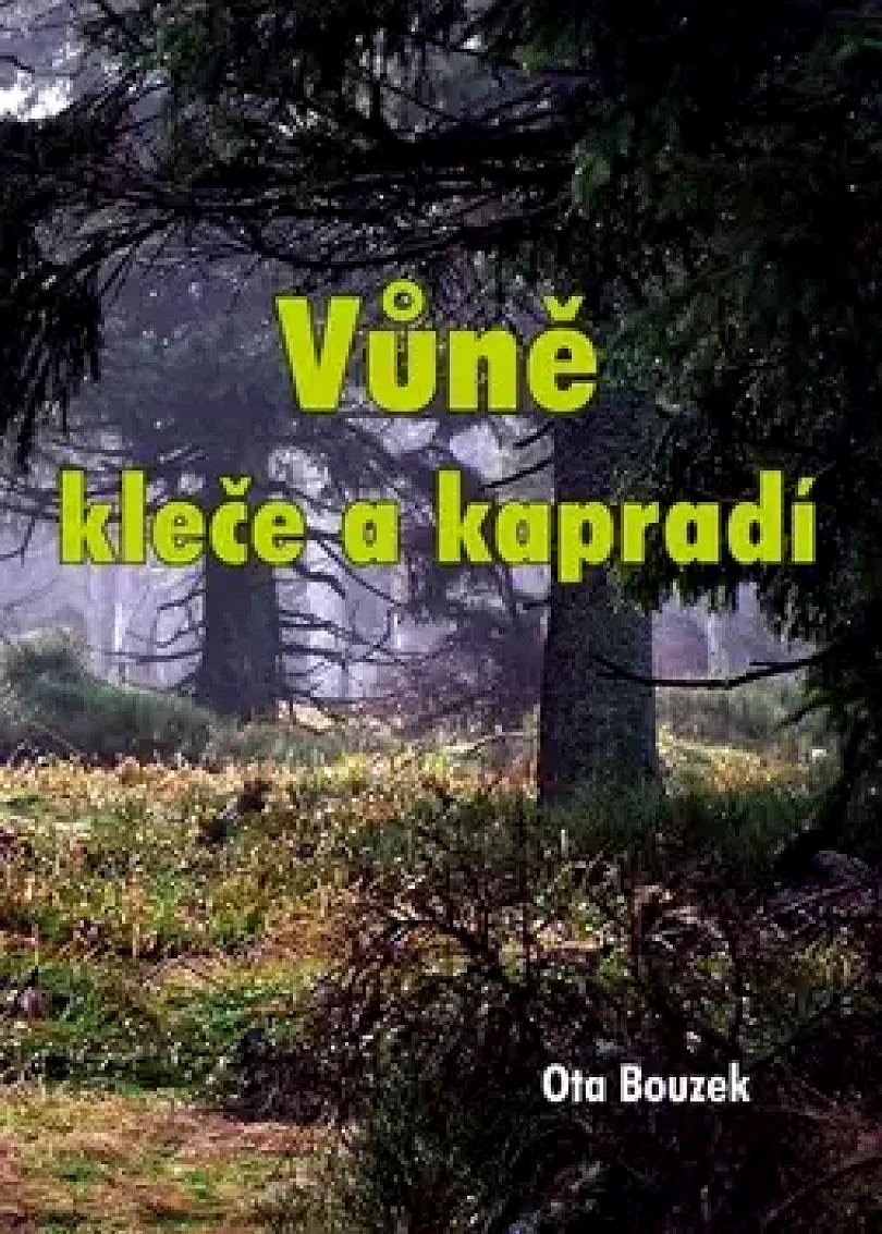 Vůně kleče a kapradí (Ota Bouzek, 2016)