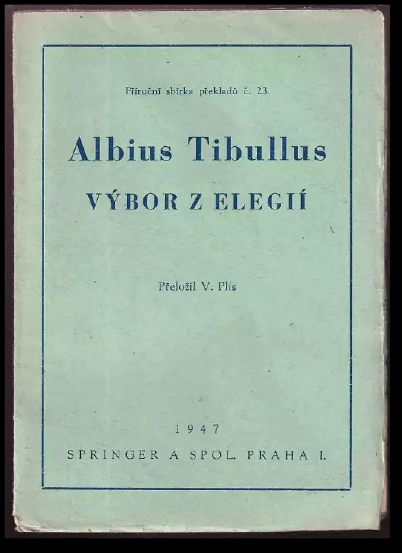 Levně Výbor z elegií (Albius Tibullus, 1947)