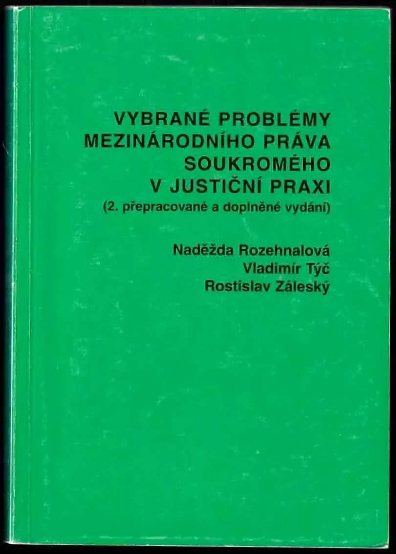 Vybrané problémy mezinárodního práva soukromého v justiční praxi (Naděžda Rozehnalová, 1997)