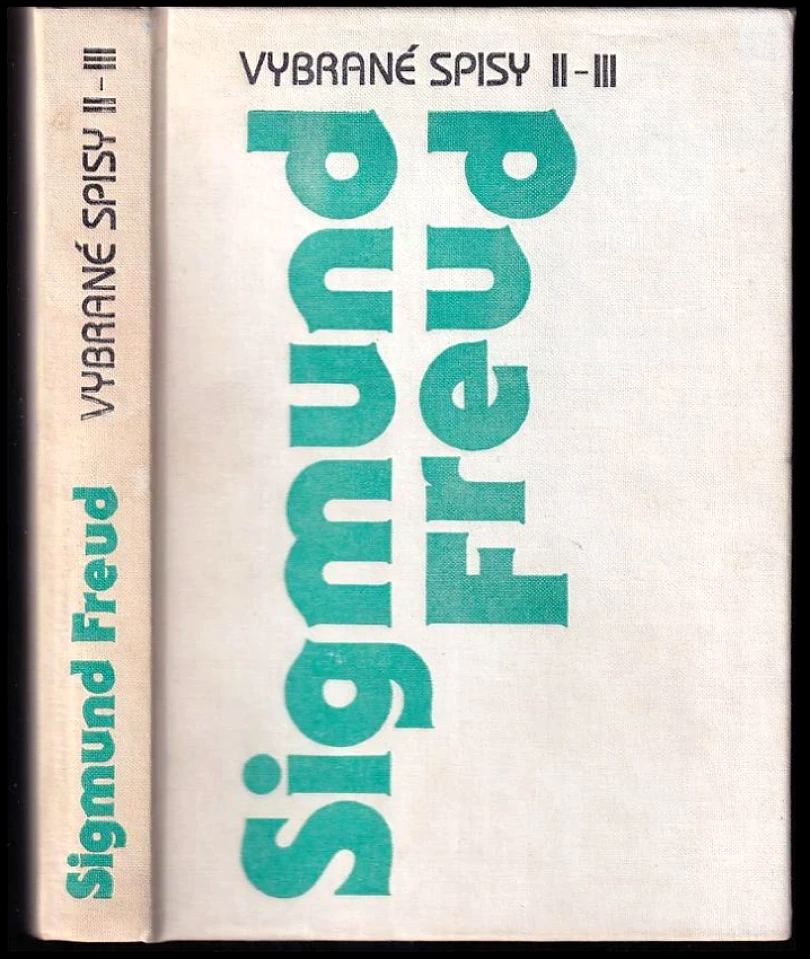 Vybrané spisy - 1. Studie o hysterii - 2. Zlomek analýzy případu hysterie. Práce k sexuální teorii a k učení o neurózách (Sigmund Freud, 1993)...