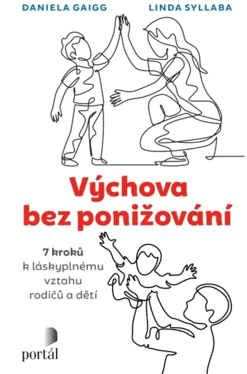 Levně Výchova bez ponižování (Daniela Gaigg, 2023)