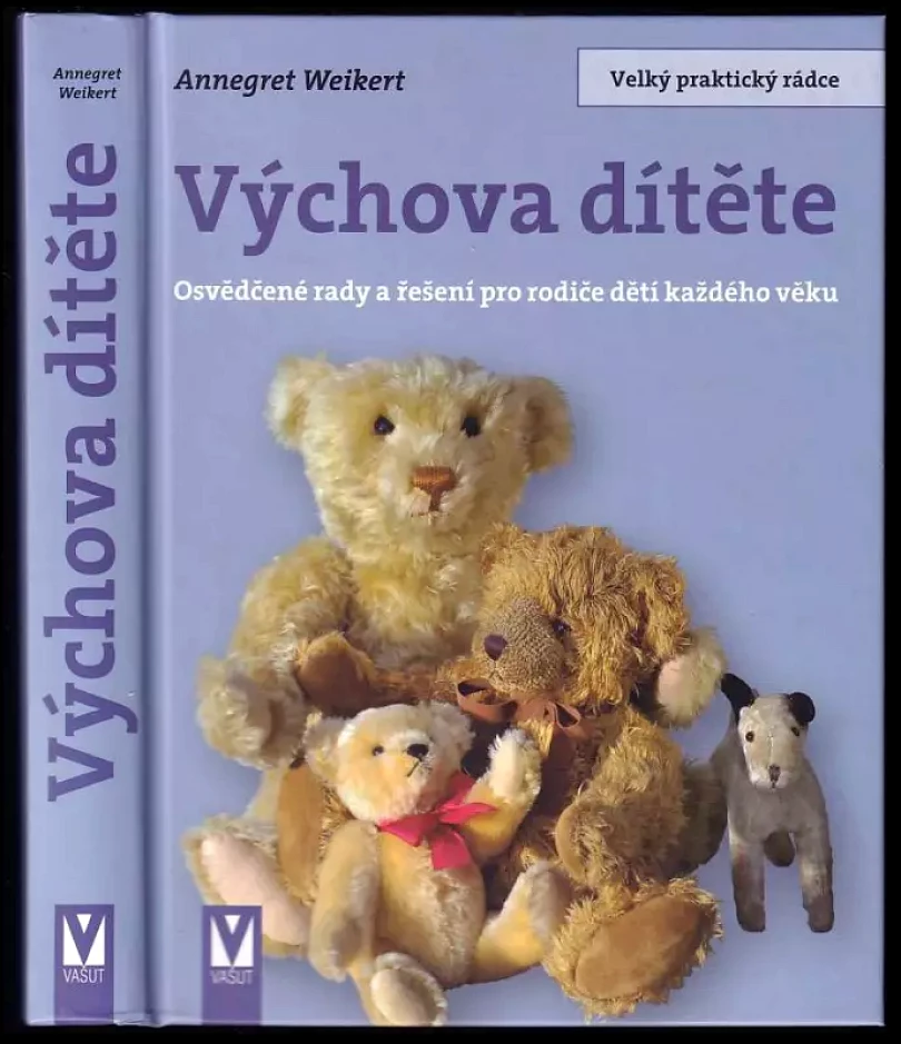Výchova dítěte (Annegret Weikert, 2007)