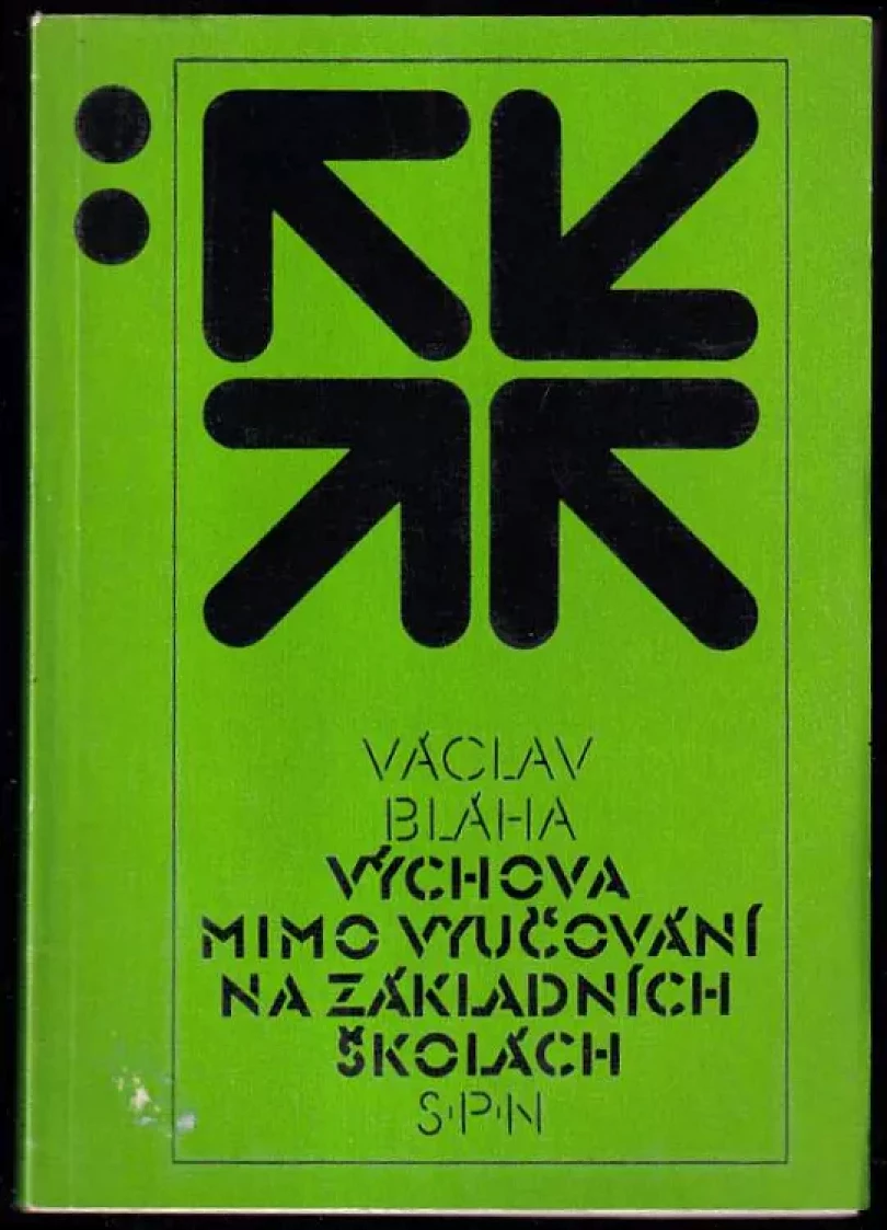 Levně Výchova mimo vyučování na základních školách PODPIS VÁCLAV BLÁHA (Václav Bláha, 1984)